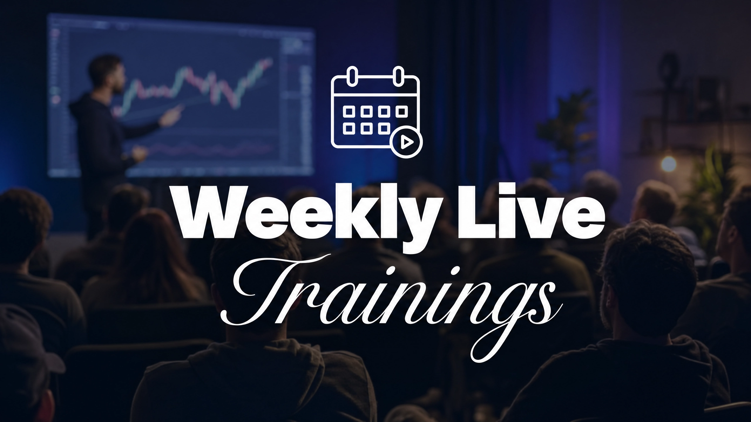 Weekly Live Trainings